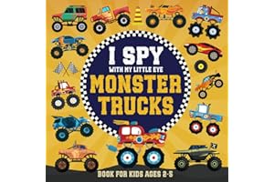 I Spy With My Little Eye Monster Trucks Book For Kids Ages 2-5: Fun I Spy Monster Truck Picture Books for Kids, Interactive Guessing Game About Trucks ... and Toddlers (I Spy Books for Kids)