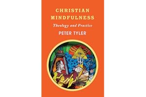 Christian Mindfulness: Theology and Practice