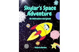 Skylar's Space Aventure: An interactive story book (Skylar's Adventures)