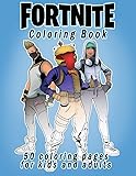 Fortnite Coloring Book: 50 coloring pages for kids and adults: Fortnite Coloring Book For Kids And Adults, +50 Amazing…