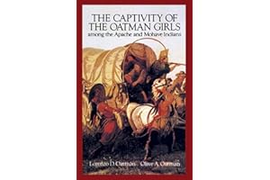 The Captivity of the Oatman Girls Among the Apache and Mohave Indians (Dover Books on the American Indians)
