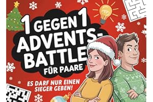 1 gegen 1 Advents-Battle für Paare: Lustiger Adventskalender für Paare, Frauen & Männer mit 24 Tagen voller Challenges, Rätseln & Spaß!