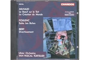Milhaud: Le Boeuf sur le Toit, La Creation du Monde / Poulenc: Les Biches / Ibert: Divertissement
