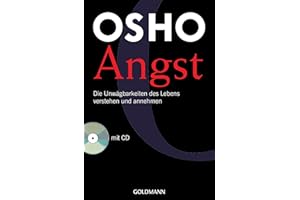 Angst: Die Unwägbarkeiten des Lebens verstehen und annehmen - mit CD