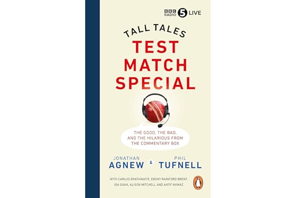 Test Match Special: Tall Tales – The Good The Bad and The Hilarious from the Commentary Box