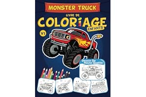 Monster Truck Livre De Coloriage Enfants: Camion, Voiture Monster Livre de Coloriage Unique Pour Les Garçons De 4 Ans Et Plus, Idée Cadeau Pour Noël