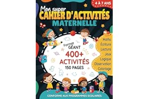 Mon super cahier d'activités maternelle: Plus de 400 exercices éducatifs et amusants pour enfants de 4 à 7 ans | Superbe cadeau pour anniversaire, ... en français pour filles et garçons 4-6 5-7