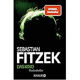 Das Kind: Psychothriller | SPIEGEL Bestseller | »Das Buch ist nichts für Leser mit schwachen Nerven. Hart und spannend bis zu