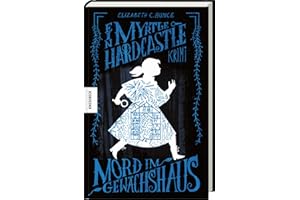 Mord im Gewächshaus: Ein Myrtle-Hardcastle-Krimi. Band 1