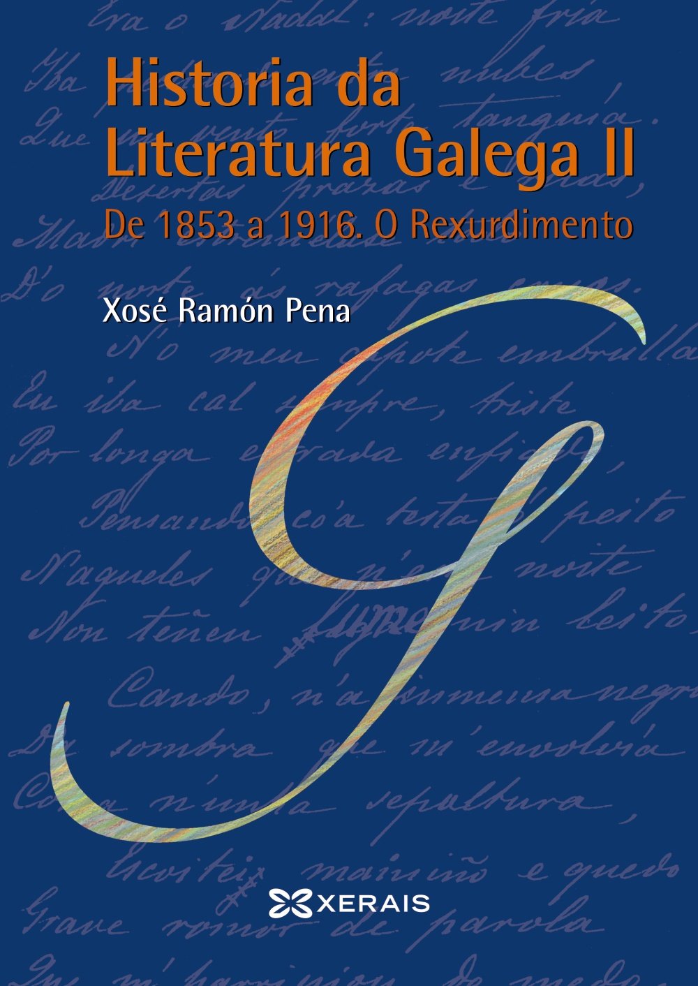 Historia da Literatura Galega II: De 1853 a 1916. O Rexurdimento
