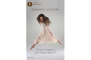 Cosa ti manca per essere felice?