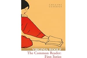 The Common Reader: First Series (Collins Classics)