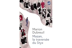 Mazan, la traversée du Styx