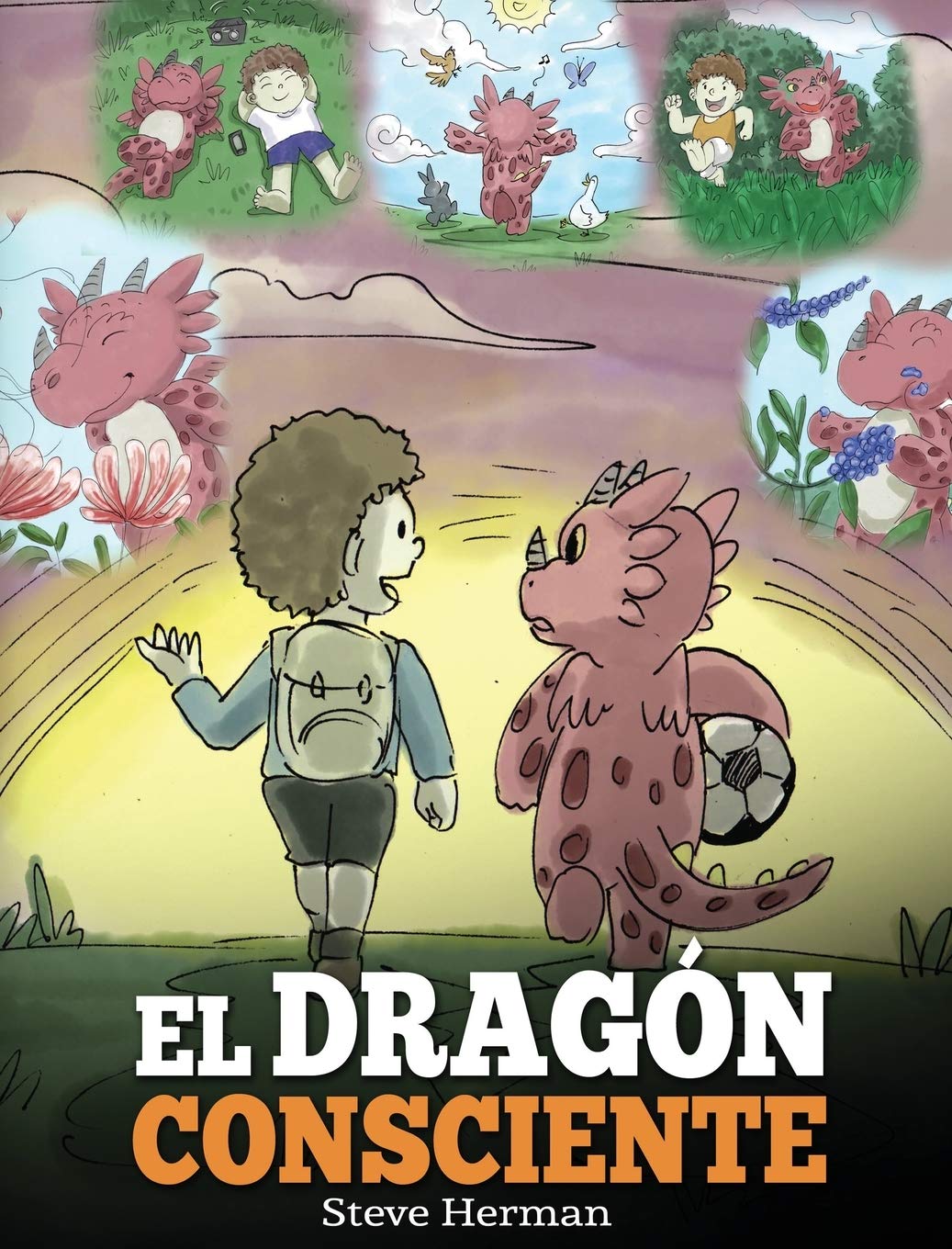 El Dragón Consciente: Un libro de dragones sobre la conciencia plena. Un adorable cuento infantil para enseñar a los niños sobre ... enfoque y la paz