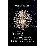 The Poetry and Music of Science: Comparing Creativity in Science and Art