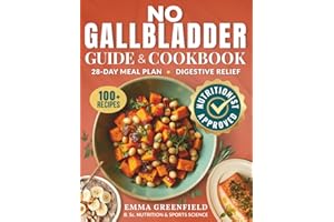NO GALLBLADDER GUIDE AND COOKBOOK: Transform Your Diet and Balance Your Metabolism after Gallbladder Removal with Simple and Delicious Recipes, Effective Guidelines and a 28-Day Meal Plan