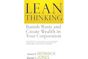 Lean Thinking: Banish Waste And Create Wealth In Your Corporation