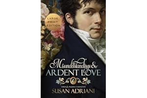 Misunderstandings and Ardent Love: A Pride and Prejudice Variation (Romantic Pride and Prejudice Variations)