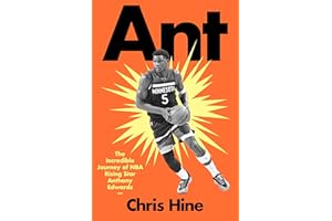 Ant: The Incredible Journey of NBA Rising Star Anthony Edwards