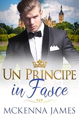 Mckenna James - The Royal Romances vol.03 Un Principe in Fasce (2020)