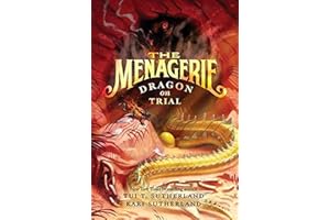 The Menagerie #2: Dragon on Trial: An Exciting Mystery About Magical Creatures for Kids (Ages 8-12)