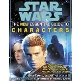 The Essential Guide to Characters, Revised Edition: Star Wars