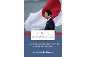 Line of Advantage: Japan’s Grand Strategy in the Era of Abe Shinzo (Contemporary Asia in the World)