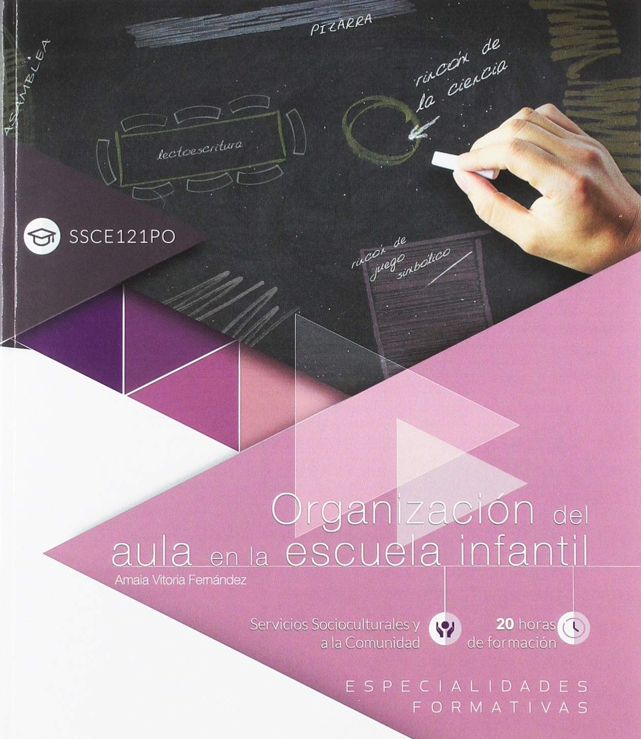 Organización del aula en la escuela infantil . Especialidades formativas