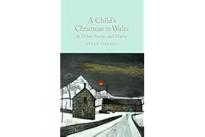 A Child's Christmas in Wales & Other Stories and Poems