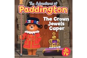 The Crown Jewels Caper: Join Paddington on a royal adventure with the crown jewels – the perfect gift for the Coronation!