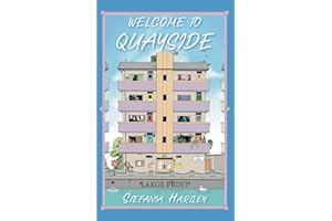 Welcome to Quayside: Extra-Large Print, Easy-to-Read, 31 Humorous and Romantic Short Stories about Community, Family and City Life, set in a London ... and Humorous Stories about Community)