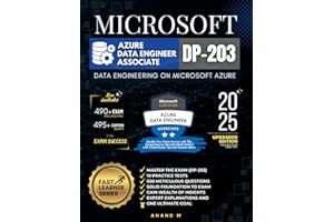 MICROSOFT AZURE DATA ENGINEER ASSOCIATE | MASTER THE EXAM (DP-203): DATA ENGINEERING ON MICROSOFT AZURE, 10 PRACTICE TESTS,500 RIGOROUS QUESTIONS, ... EXPERT EXPLANATIONS AND ONE ULTIMATE GOAL