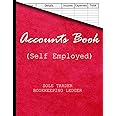 Accounts Book (Self Employed): Book Keeping Account Book For Small Business or Sole Trader