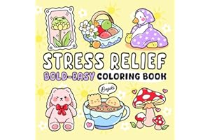 Stress Relief: Coloring Book for Adults and Kids Relaxing and Easy Designs with Bold Patterns, Featuring Animals, Landscapes, Flowers, Cute Characters, and More