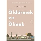 &Ouml;ld&uuml;rmek ve &ouml;lmek