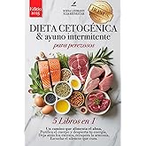 DIETA CETOGÉNICA Y AYUNO INTERMITENTE PARA PEREZOSOS: 5 LIBROS EN 1: Refuerza tu Sistema Inmunitario, Reactiva tu Metabolismo