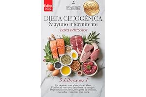 DIETA CETOGÉNICA Y AYUNO INTERMITENTE PARA PEREZOSOS: 5 LIBROS EN 1: Refuerza tu Sistema Inmunitario, Reactiva tu Metabolismo y Reduce la Inflamación en 30 días +200 RECETAS DETOX +eBook & EXTRA PDF
