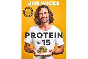 Protein in 15: Easy, tasty, unprocessed meals for everyone by The Body Coach