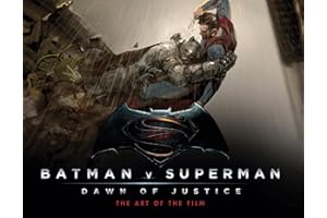 Batman V Superman Dawn of Justice: The Art of the Film
