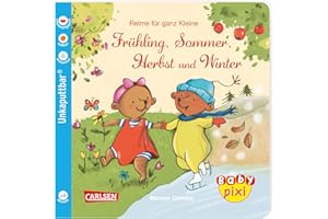 Baby Pixi (unkaputtbar) 100: Reime für ganz Kleine: Frühling, Sommer, Herbst und Winter: Ein Baby-Buch mit Reimen ab 9 Monaten (100)