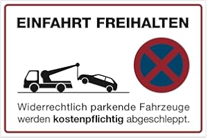 STEMPEL-FABRIK (Weiß, Aufkleber 300x200 mm) Hinweis-Schild/Text: EINFAHRT FREIHALTEN! Widerrechtlich parkende Fahrzeuge Werden kostenpflichtig abgeschleppt. /Piktogramm