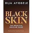 Black Skin: The definitive skincare guide