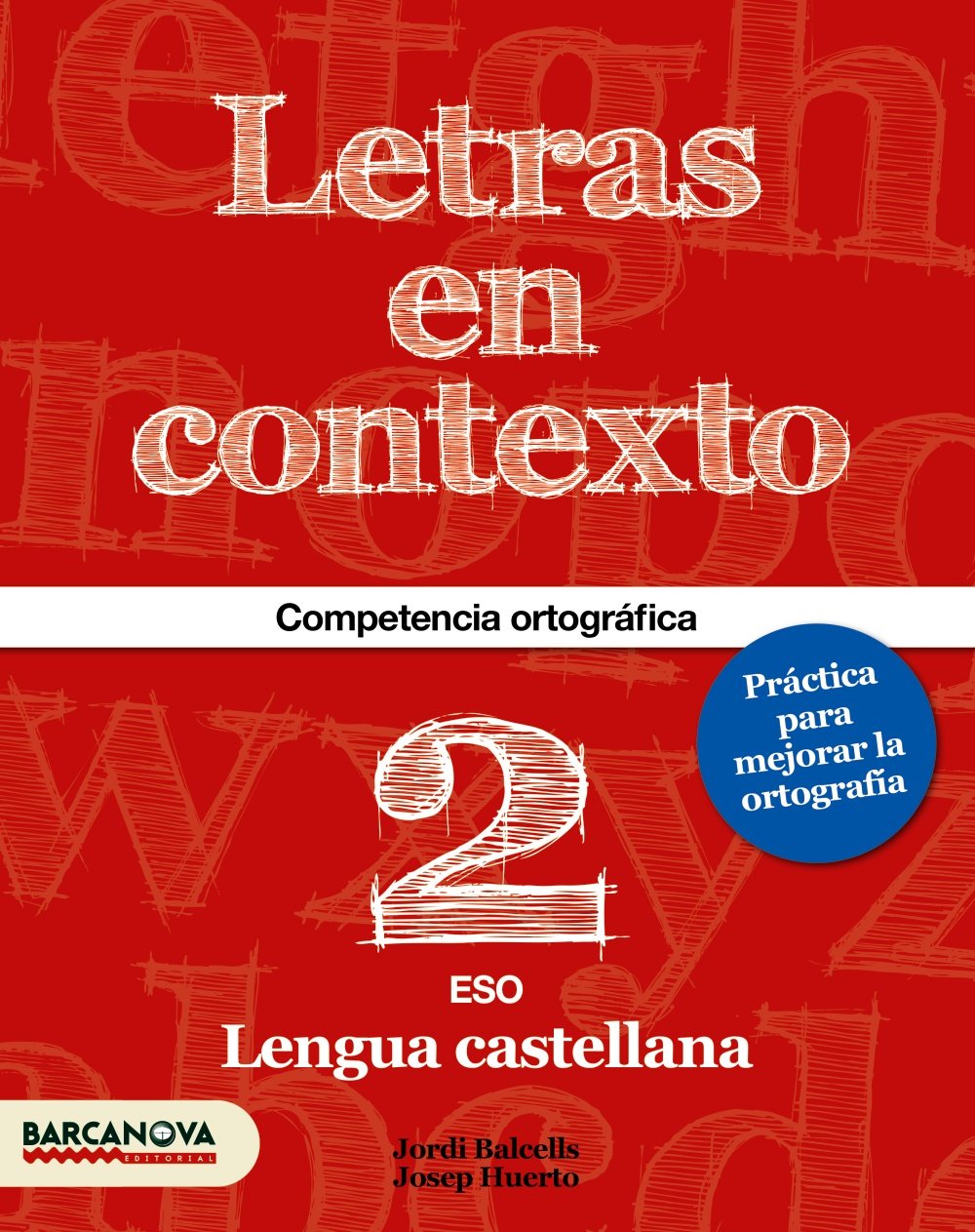Letras en contexto. Cuaderno ortografía 2º ESO