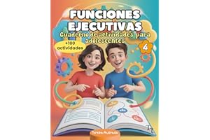 Funciones ejecutivas cuaderno de actividades para adolescentes: Ejercicios para el cerebro en niños con TDAH: estimulación cognitiva para mejorar ... y trabajar el déficit de atención. A color