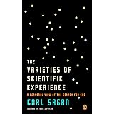 The Varieties of Scientific Experience: A Personal View of the Search for God