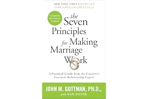 The Seven Principles for Making Marriage Work: A Practical Guide from the Country's Foremost Relationship Expert