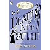 Death in the Spotlight: A Murder Most Unladylike Mystery 07 (A Murder Most Unladylike Mystery, 7)