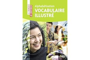 Alphabétisation : vocabulaire illustré: Un cahier de vocabulaire pour adultes grands débutants