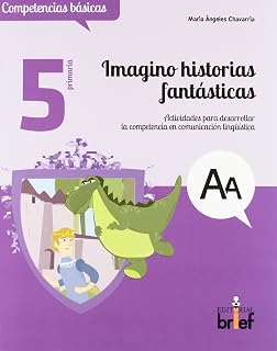 Imagino historias fantásticas. Actividades para desarrollar la competencia en comunicación lingüística