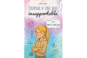 Journal d'une ado insupportable: Lecture hilarante et sans filtre d’une collégienne qui assume tout (même ses pires punchlines)